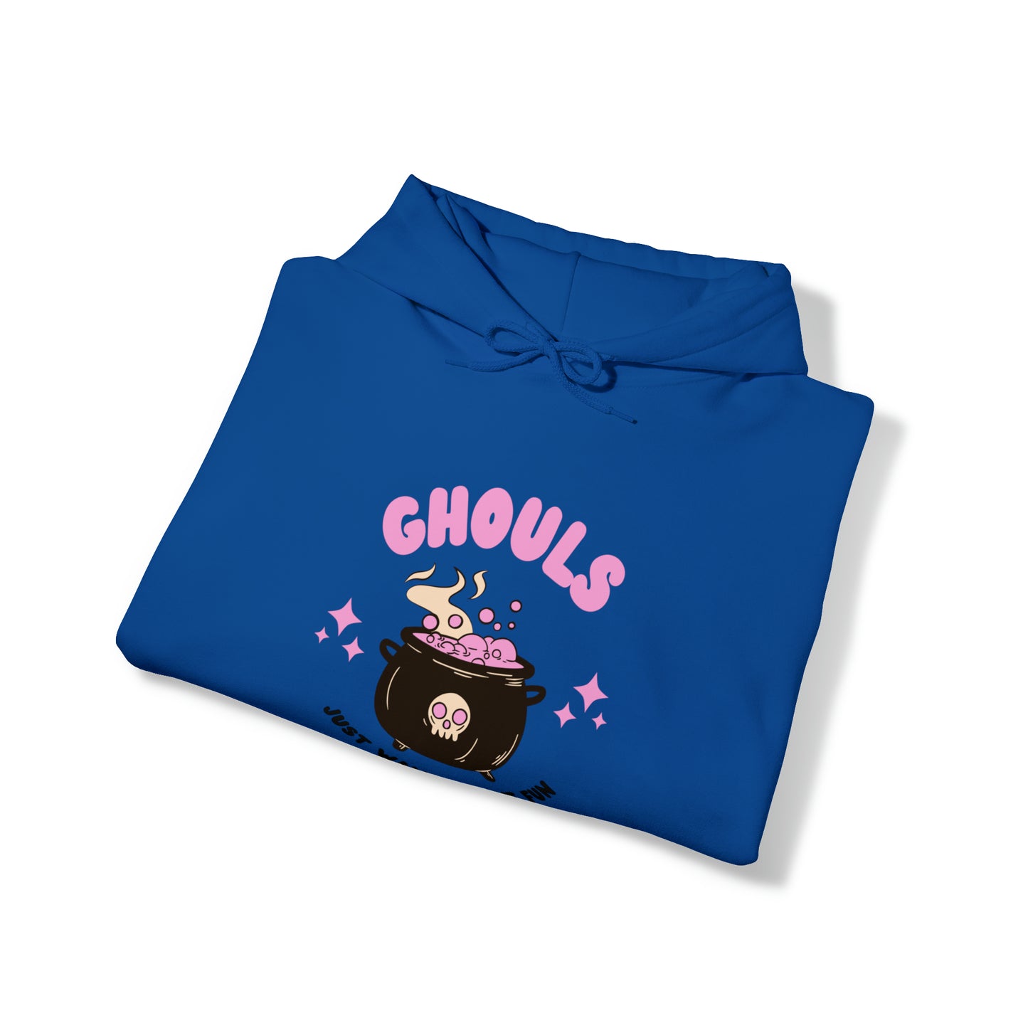Ghouls just wanna have fun Hooded Sweatshirt