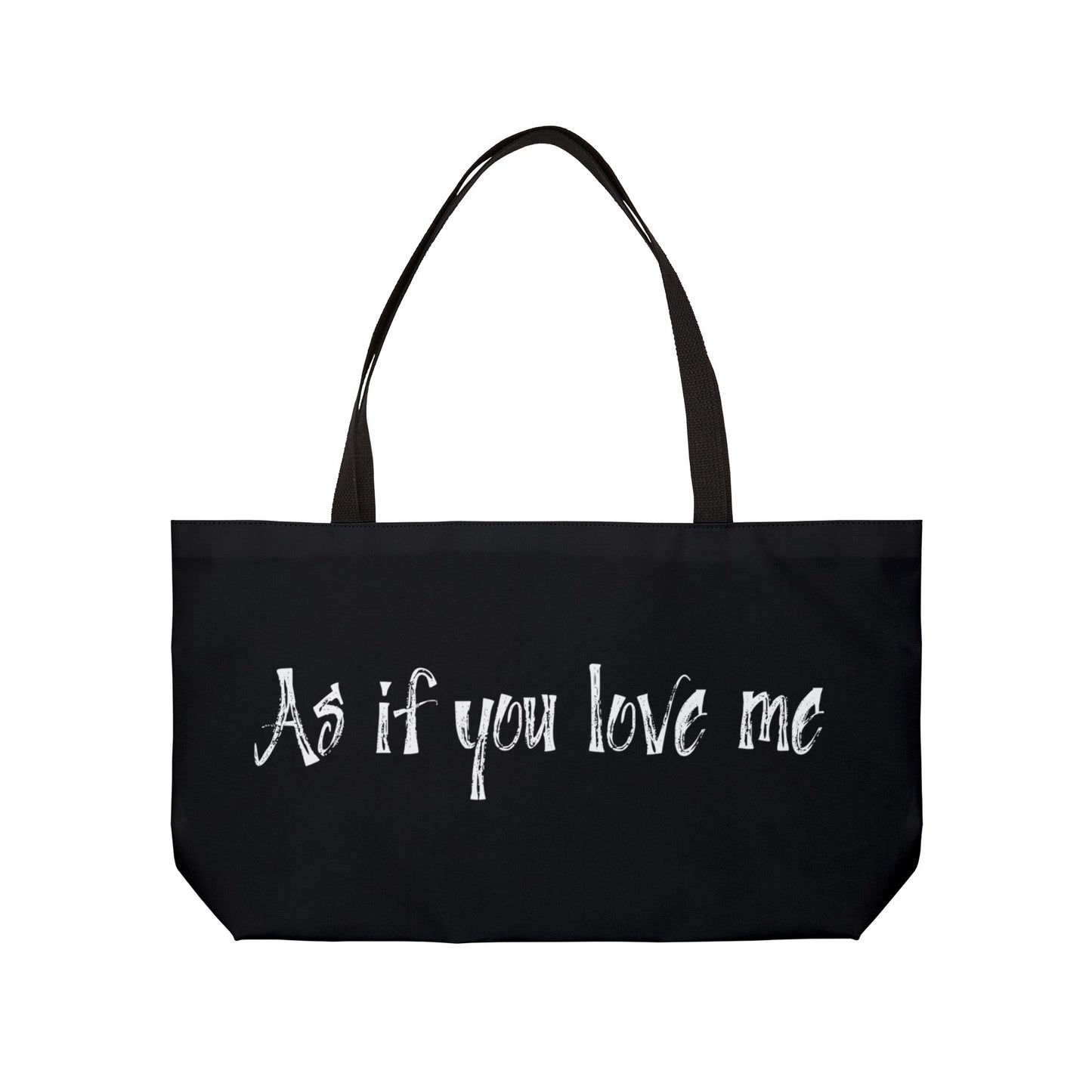 As if you love me Tote Bag