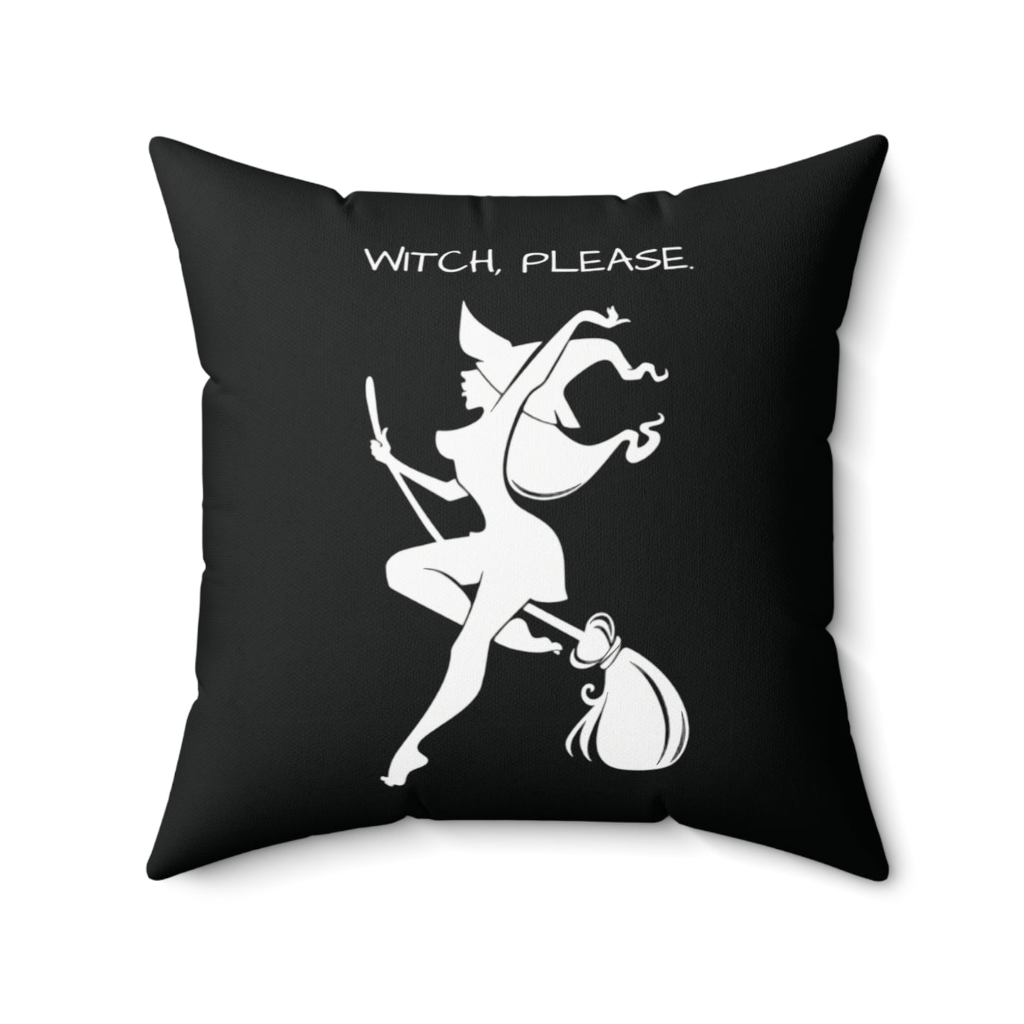 Witch please Square Pillow (Black)