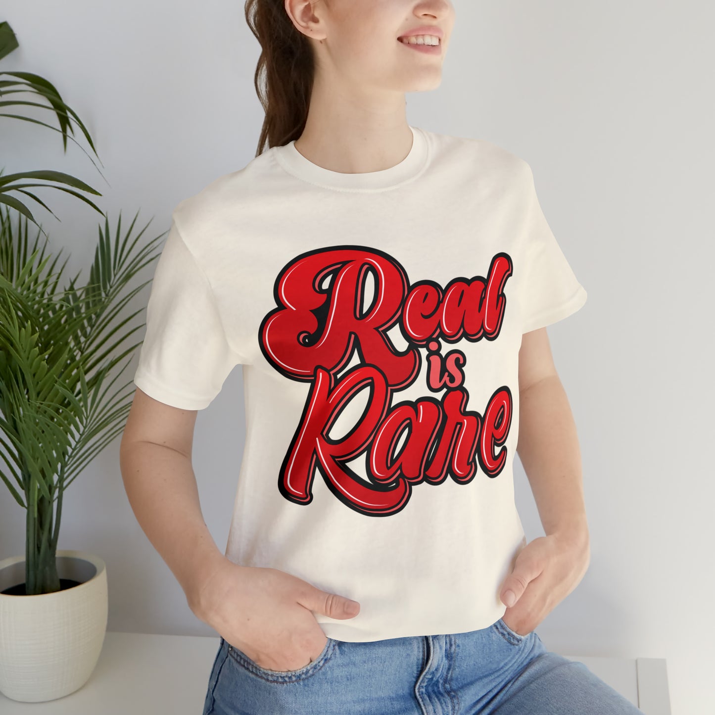 Real is rare Jersey Tee