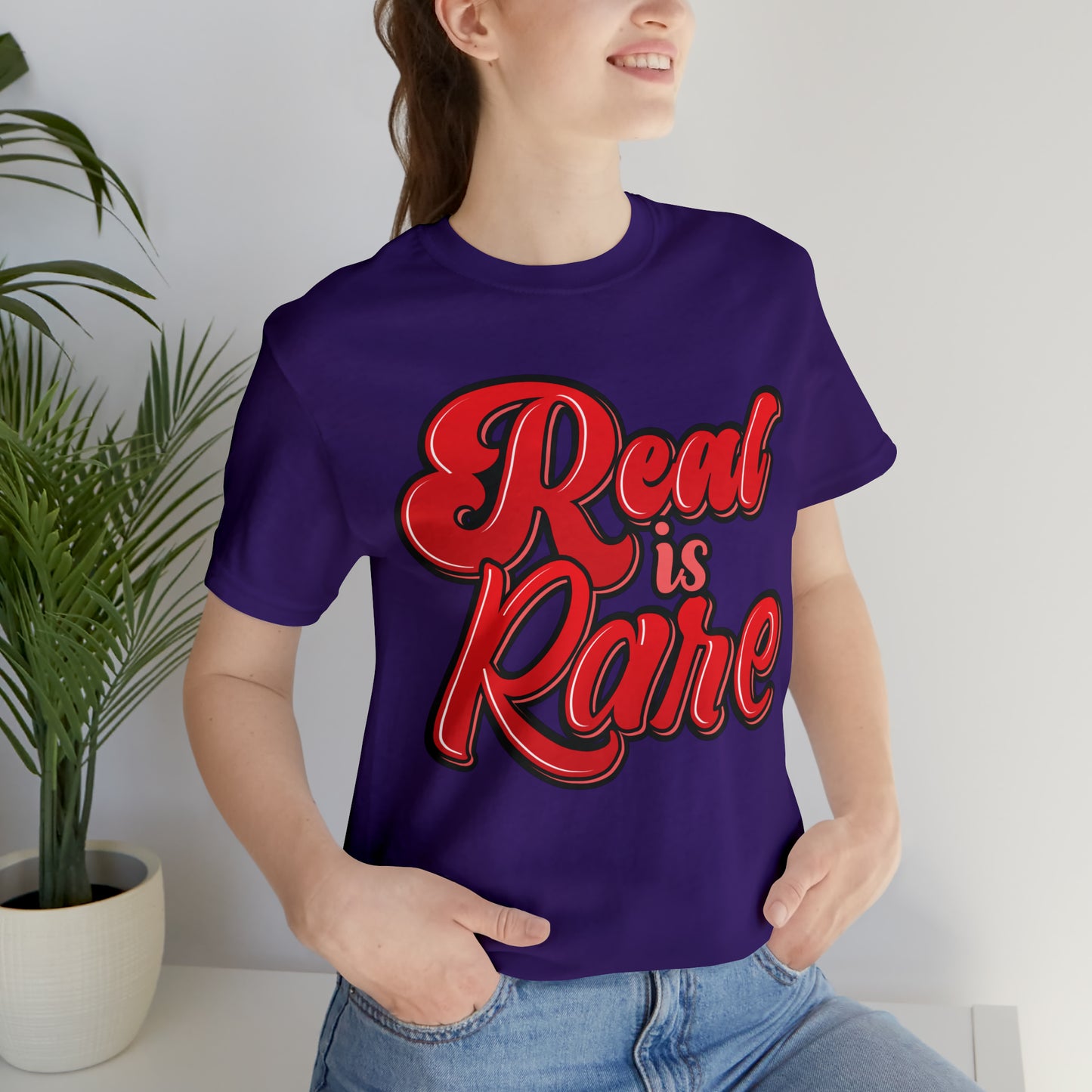 Real is rare Jersey Tee