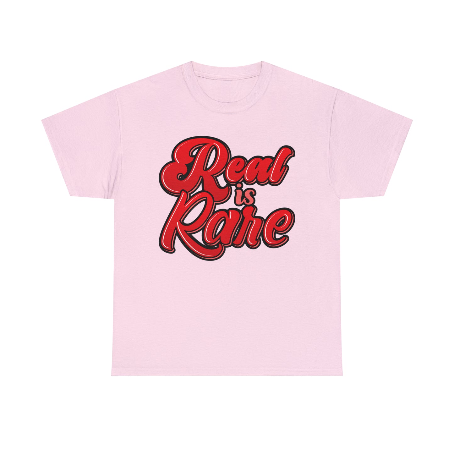 Real is rare Tee