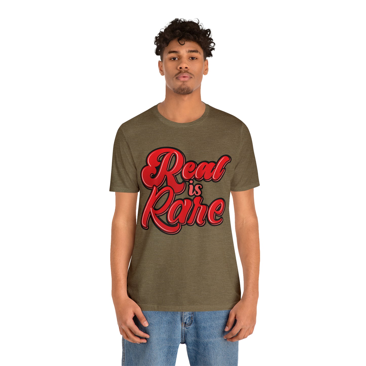 Real is rare Jersey Tee