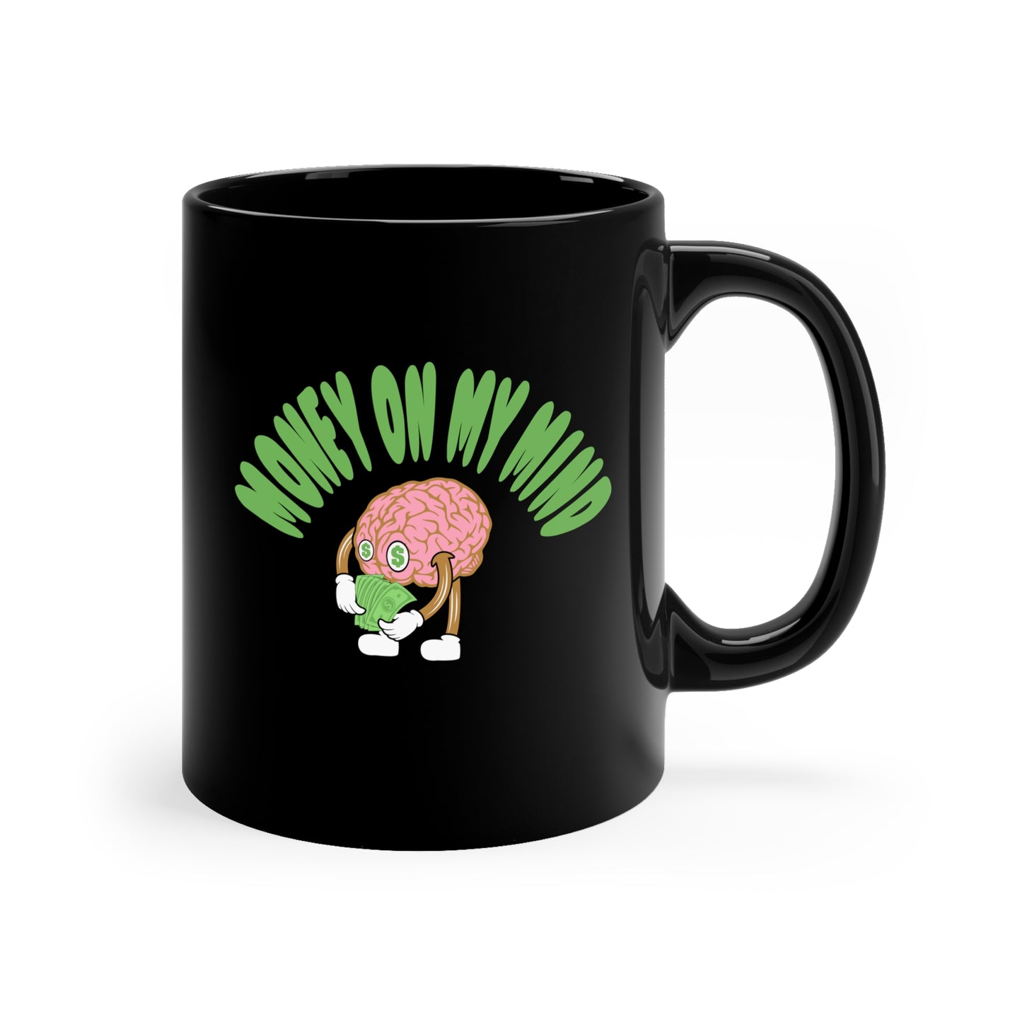 Money on my mind 11oz Black Mug