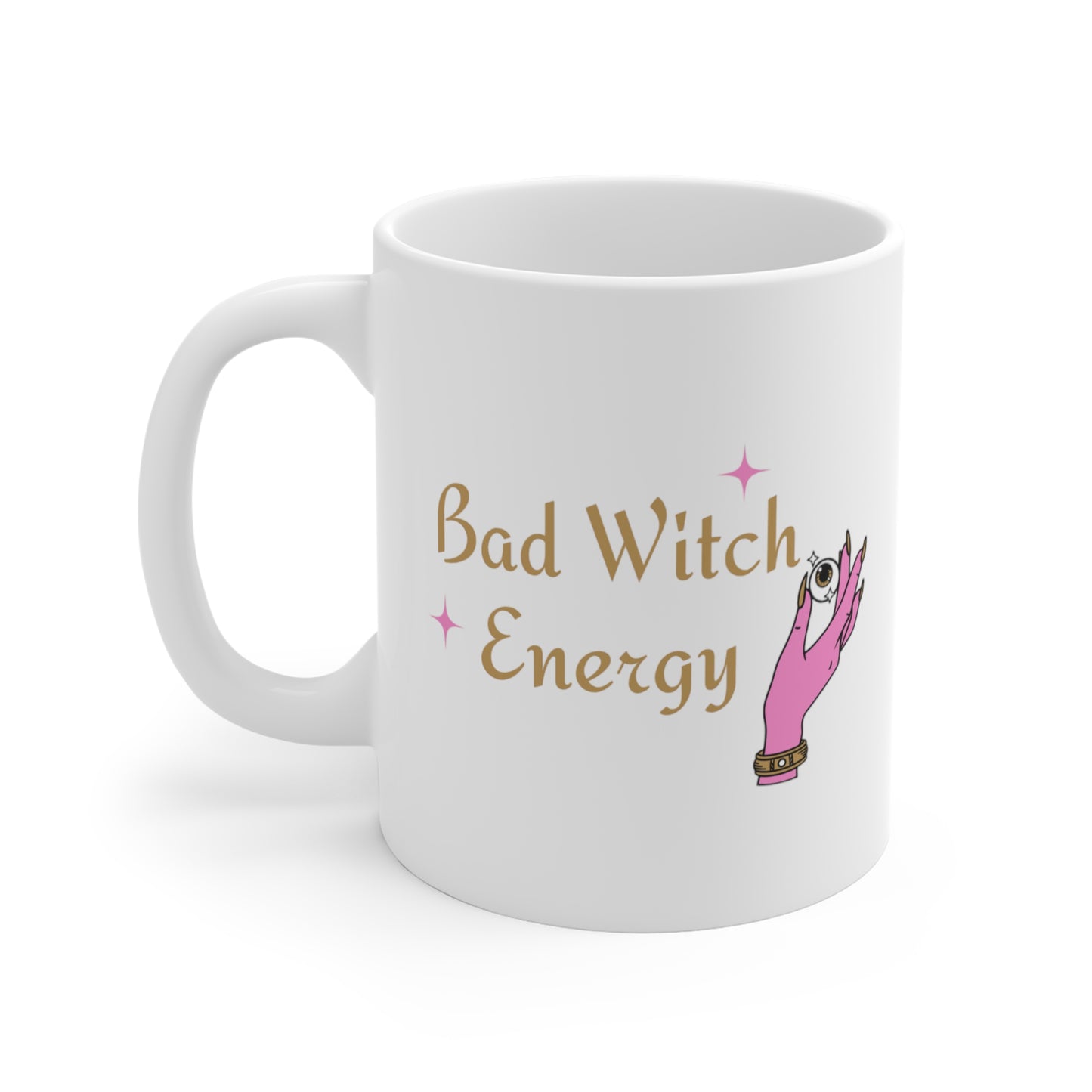 Bad witch energy mug 11oz White
