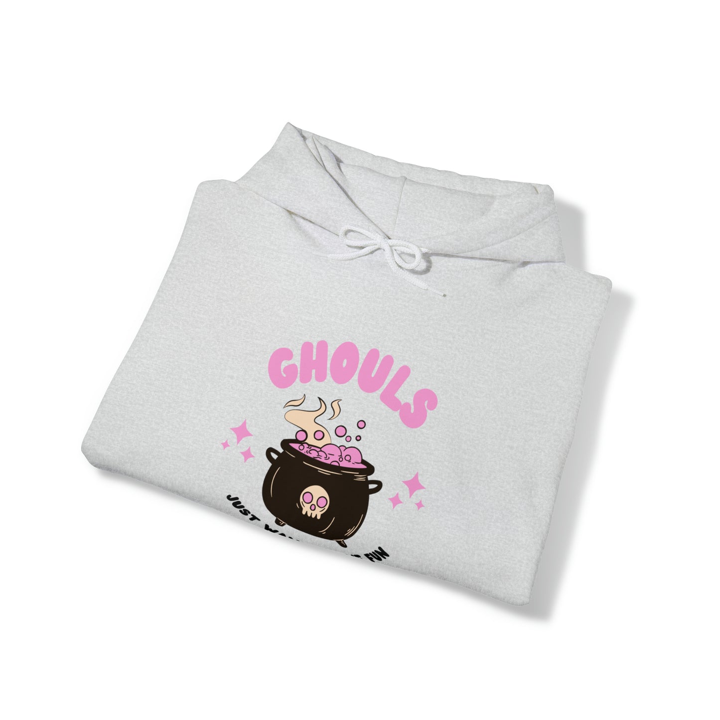 Ghouls just wanna have fun Hooded Sweatshirt