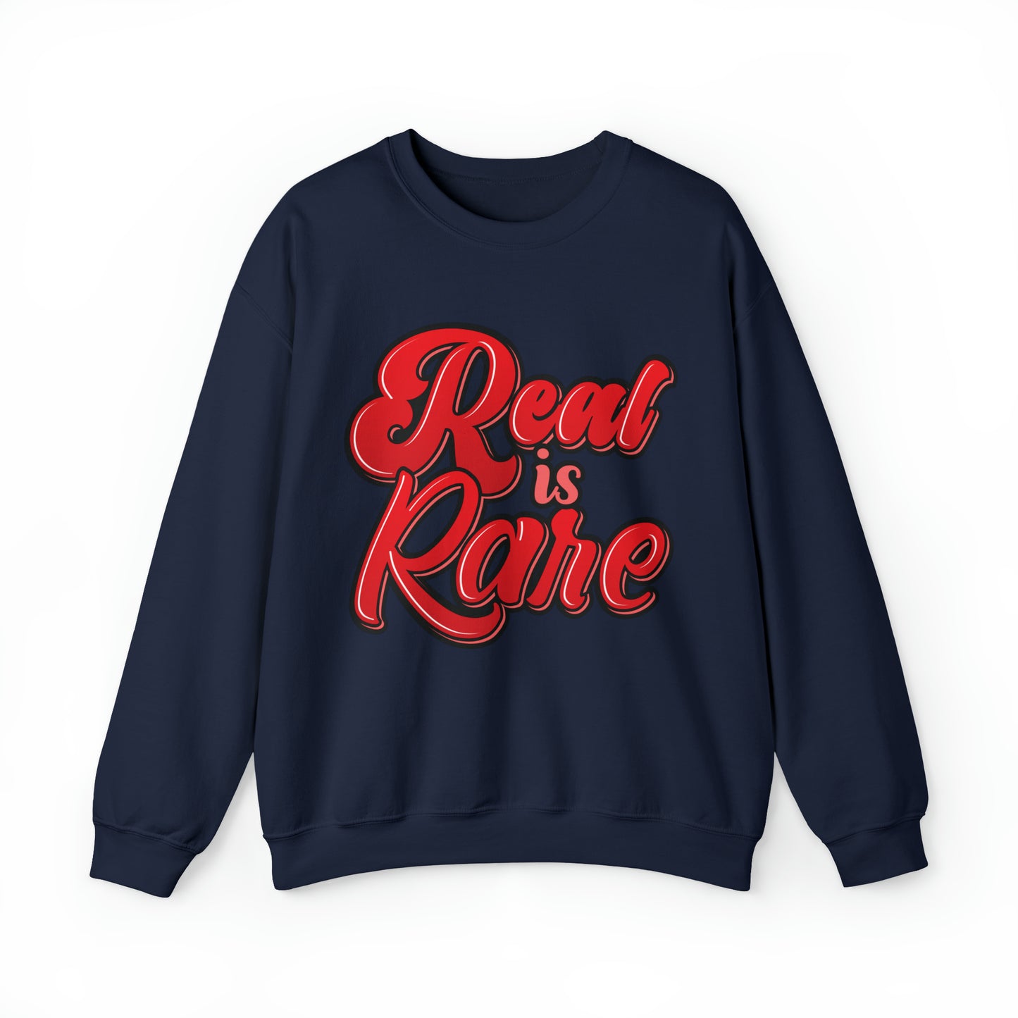 Real is rare Crewneck Sweatshirt