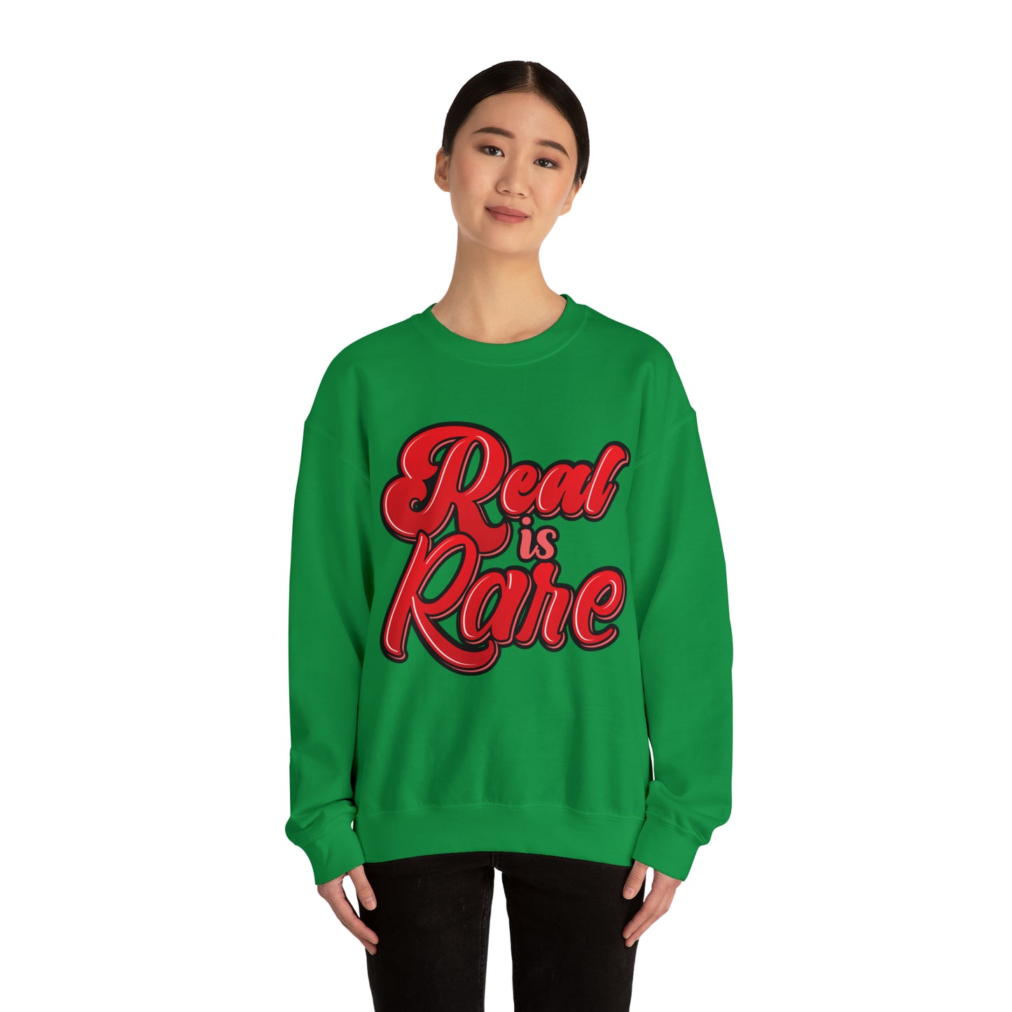 Real is rare Crewneck Sweatshirt