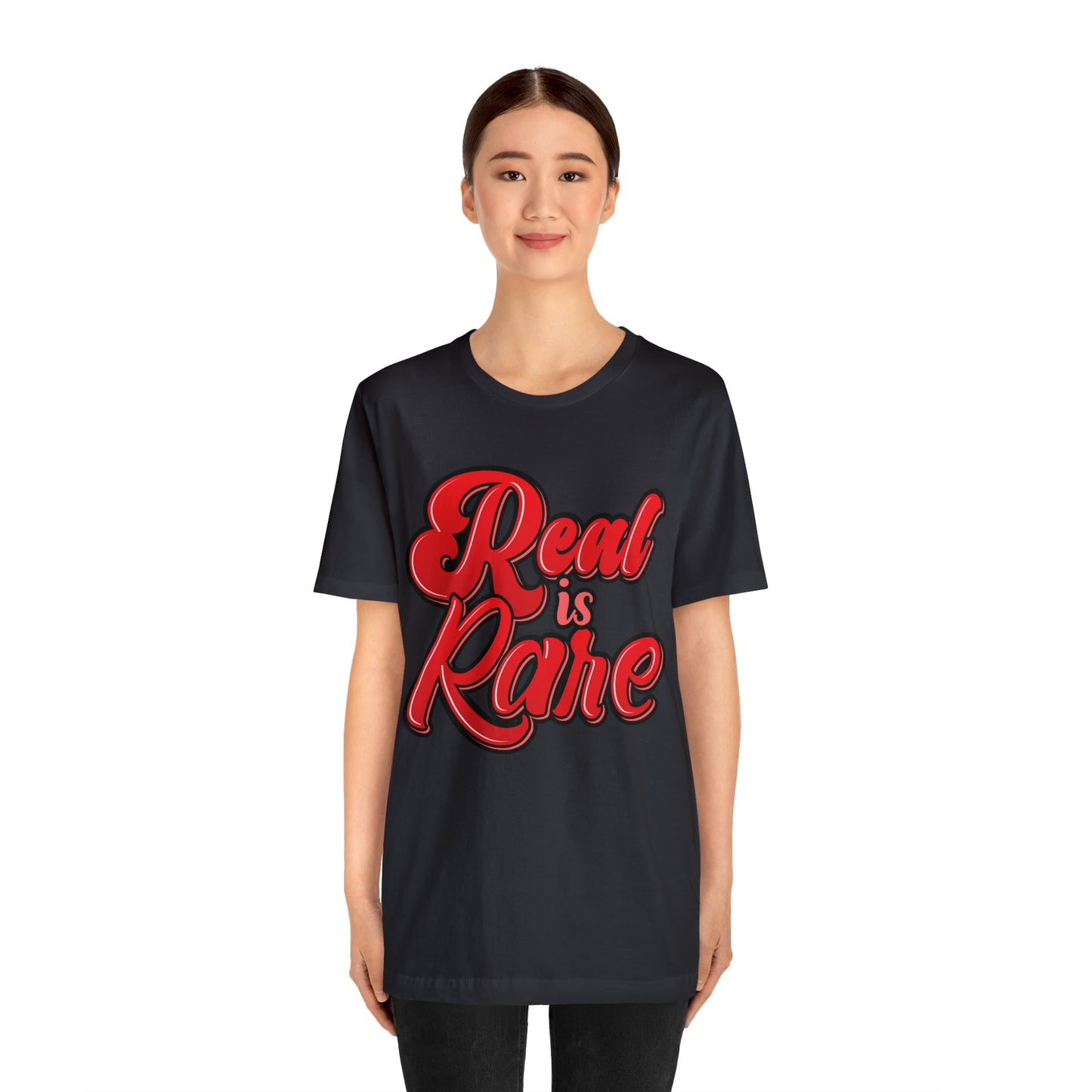 Real is rare Jersey Tee