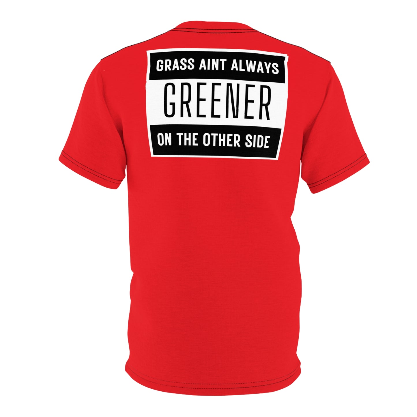 Red Grass aint always greener Tee