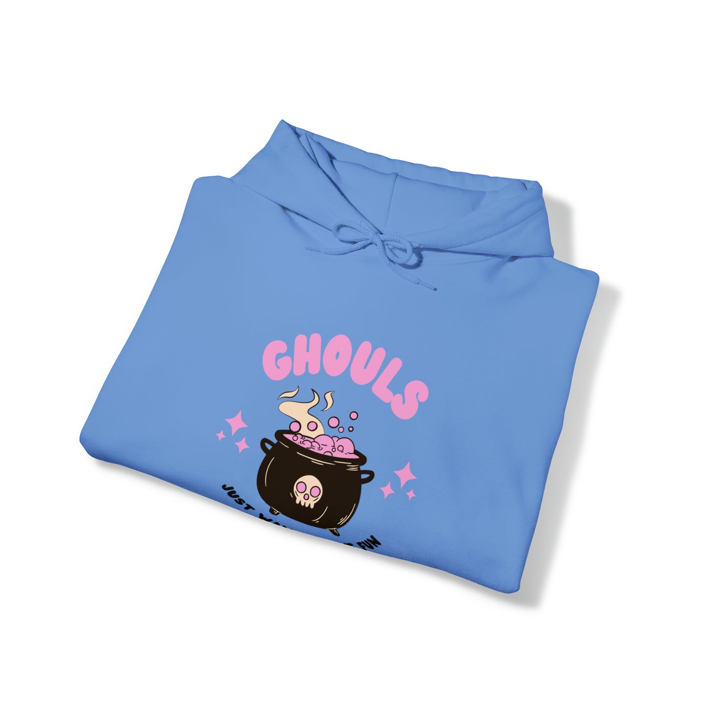 Ghouls just wanna have fun Hooded Sweatshirt