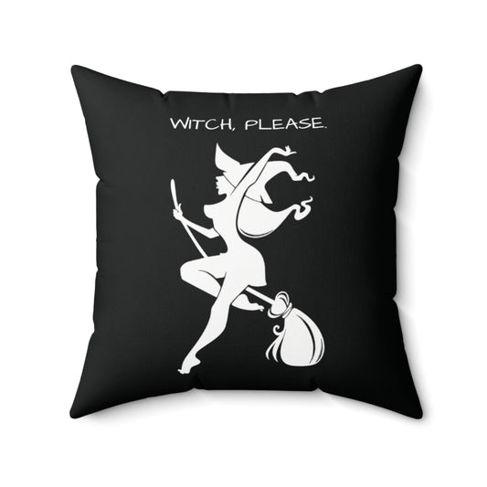 Witch please Square Pillow (Black)
