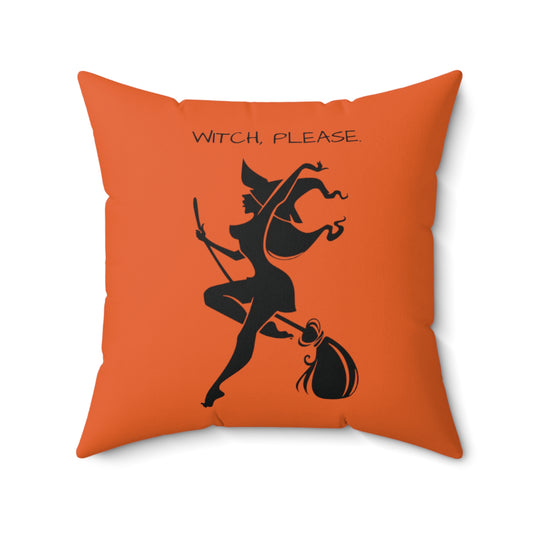 Witch please Square Pillow (Orange)
